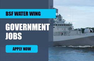 BSF Water Wing Recruitment 2024, 162 Vacancy, Eligibility