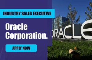 Oracle Corporation is HIRING Industry Sales Executive